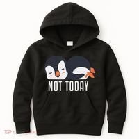 Not Today Sea Bird King Emperor Penguin Lover Penguin Kids Hoodie thumb 0