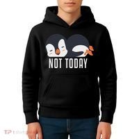 Not Today Sea Bird King Emperor Penguin Lover Penguin Kids Hoodie thumb 4
