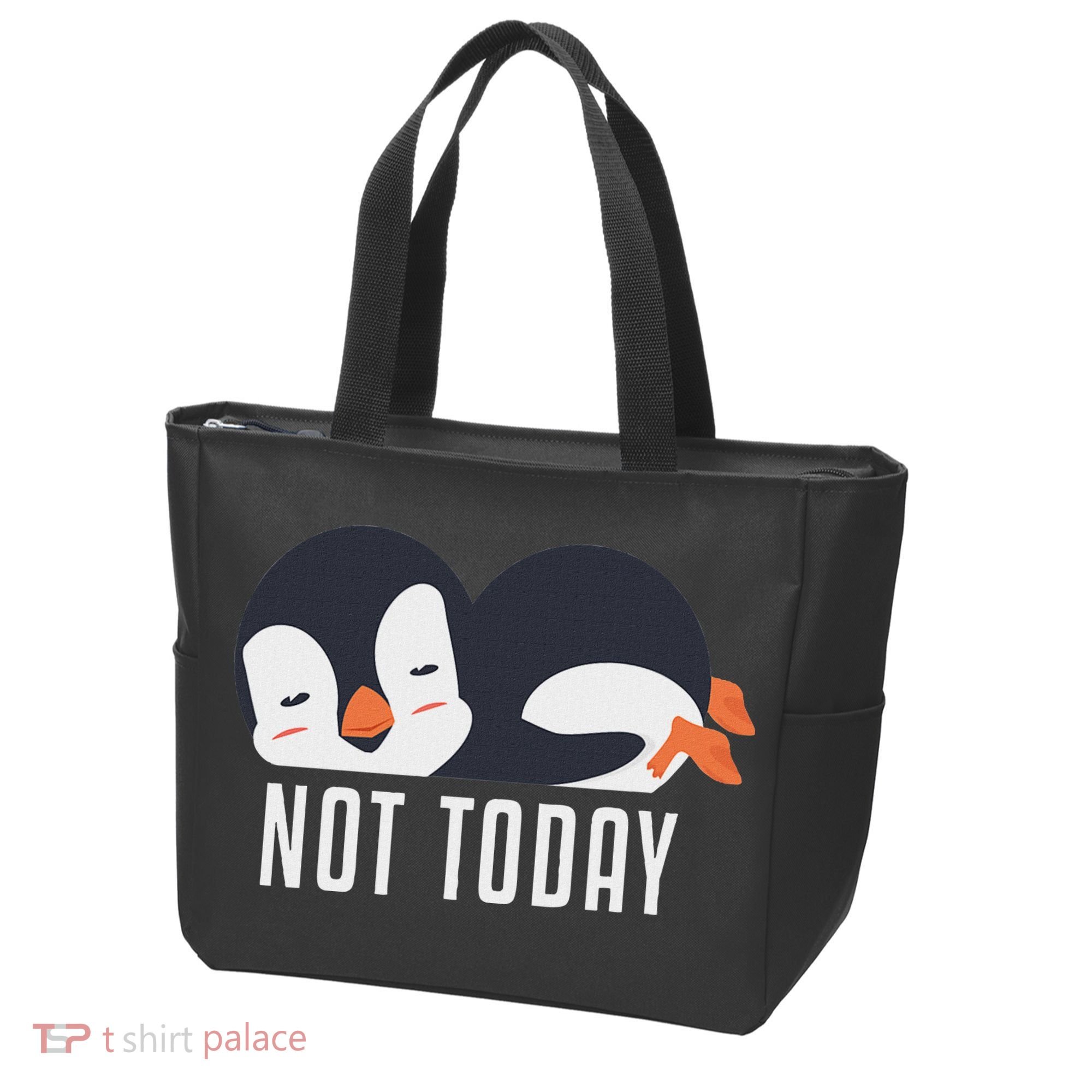 Not Today Sea Bird King Emperor Penguin Lover Penguin Tote Bag