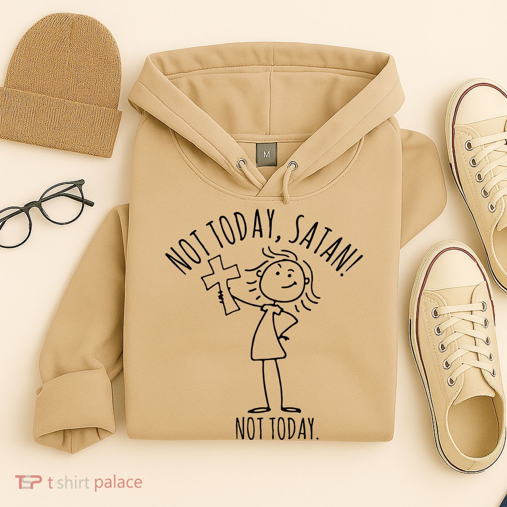 Not Today Satan Not Today Sweat Hoodie