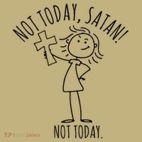Not Today Satan Not Today Sweat T-Shirt thumb 7