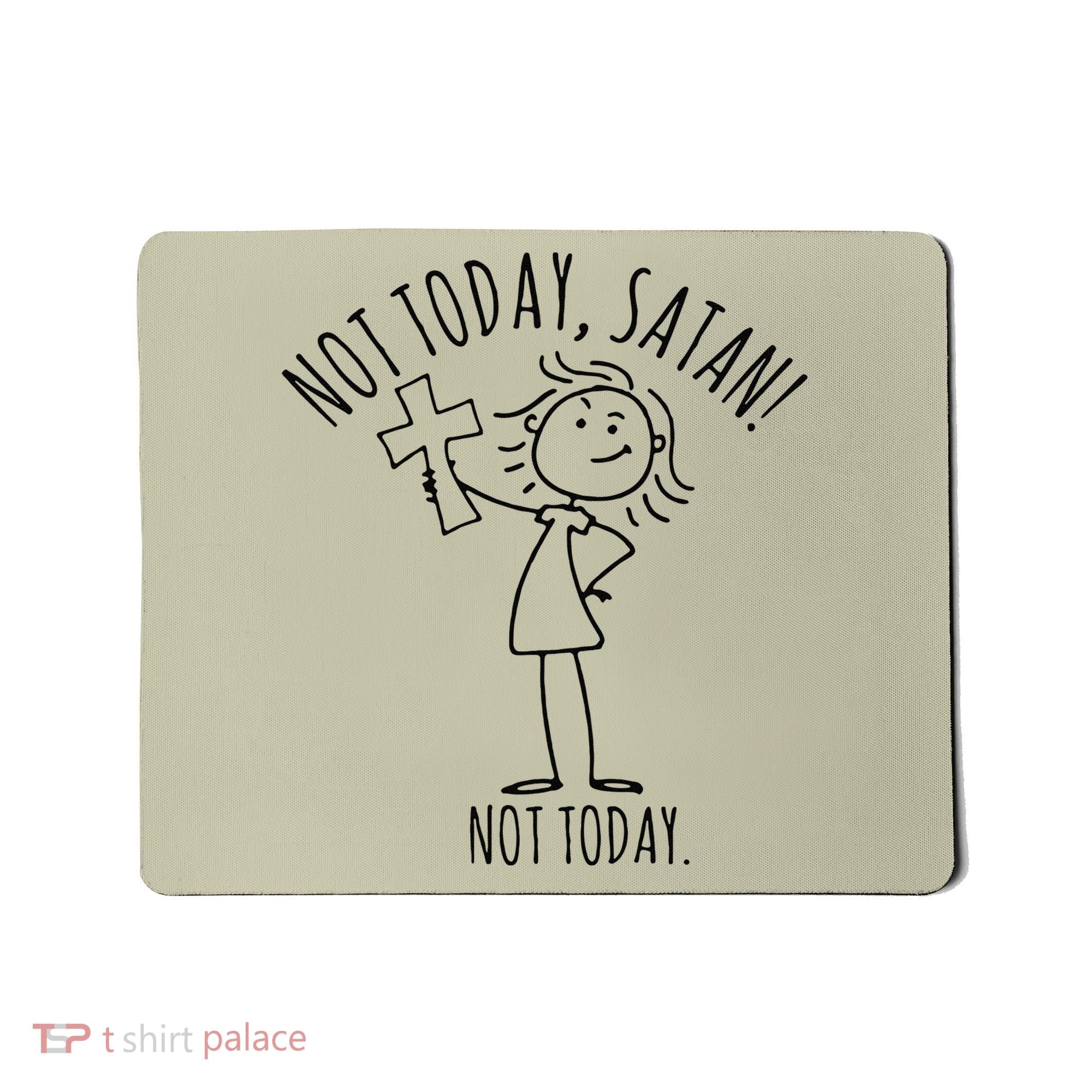 Not Today Satan Not Today Sweat Mousepad