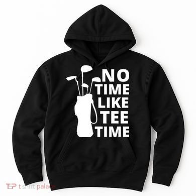 No Time Tee Time Funny Golf Dad Golfer Fathers Hoodie
