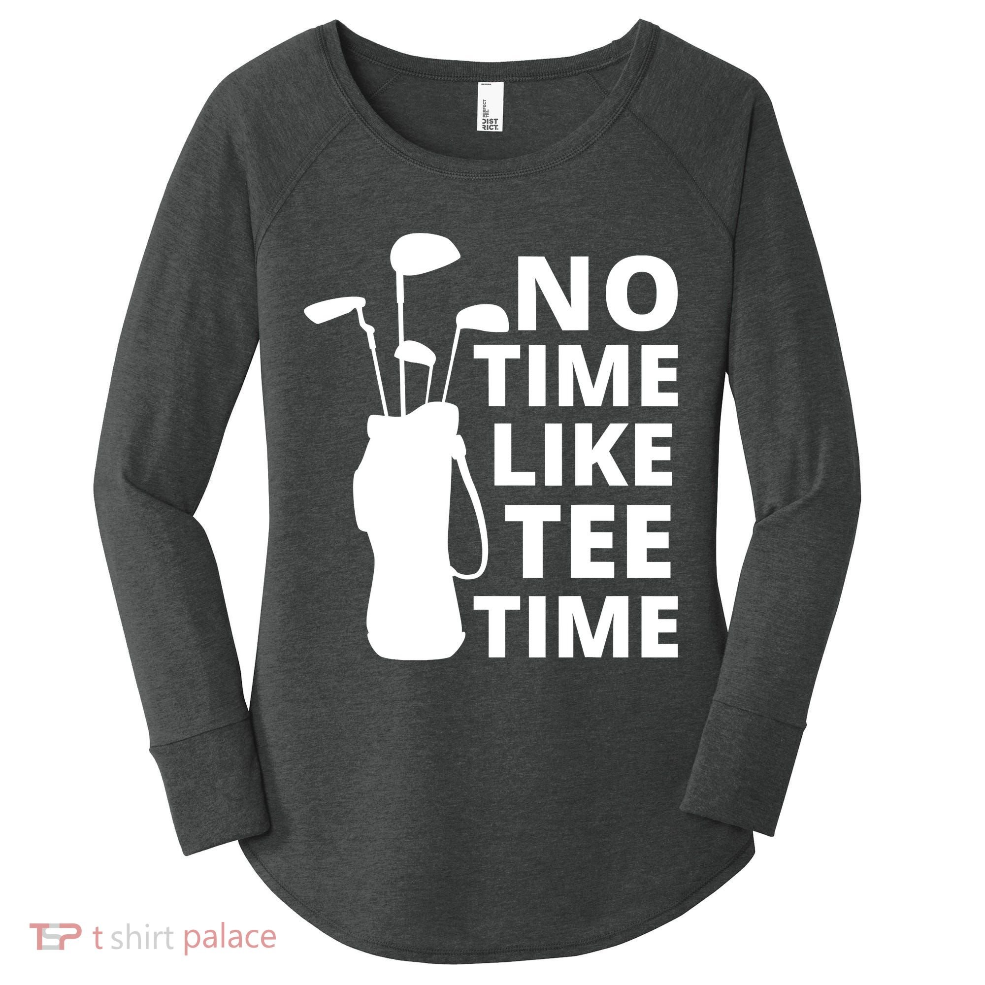 No Time Tee Time Funny Golf Dad Golfer Fathers Women's Perfect Tri Tunic Long Sleeve Shirt