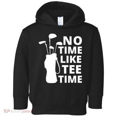 No Time Tee Time Funny Golf Dad Golfer Fathers Toddler Hoodie