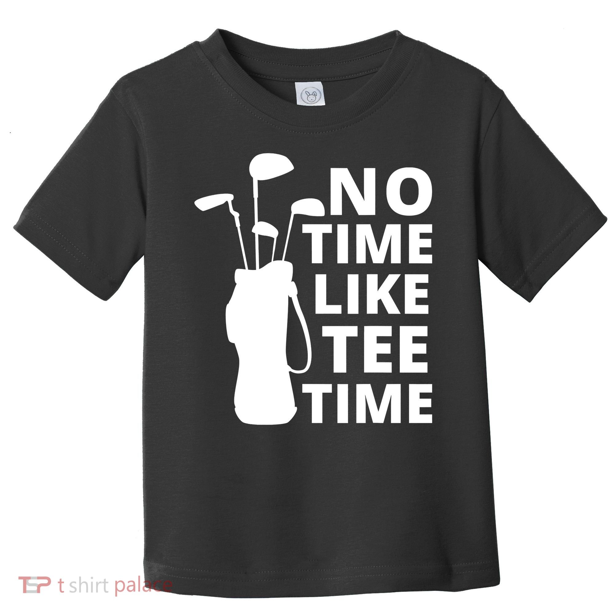 No Time Tee Time Funny Golf Dad Golfer Fathers Toddler T-Shirt