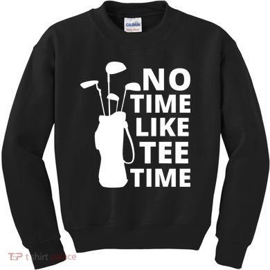 No Time Tee Time Funny Golf Dad Golfer Fathers Kids Sweatshirt