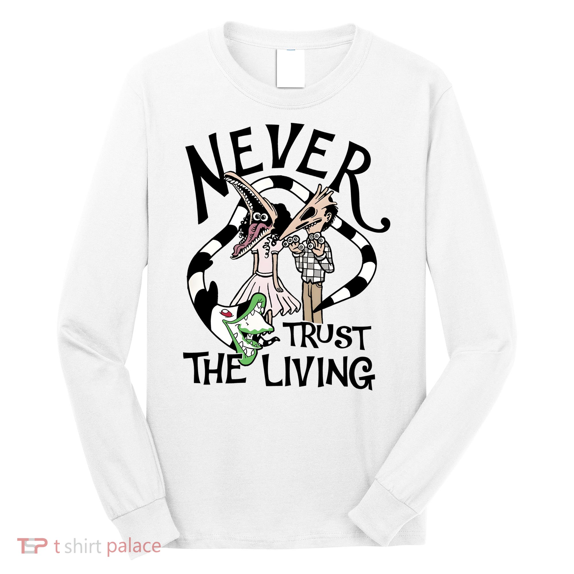 Never Trust The Living Movie Halloween Boo Bash Long Sleeve Shirt