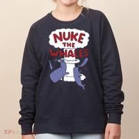 Nuke The Whales Funny Women's Sweatshirt thumb 0