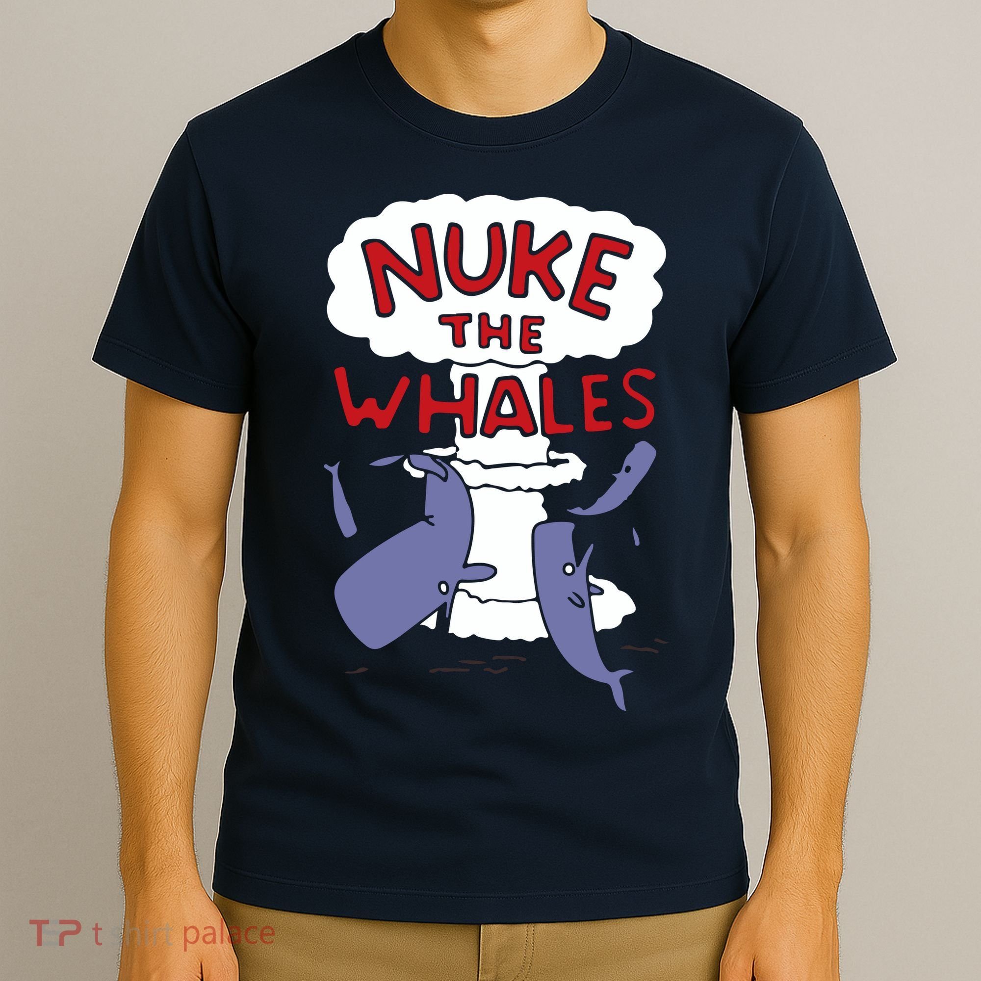 Nuke The Whales Funny T-Shirt