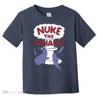 Nuke The Whales Funny Toddler T-Shirt thumb 0