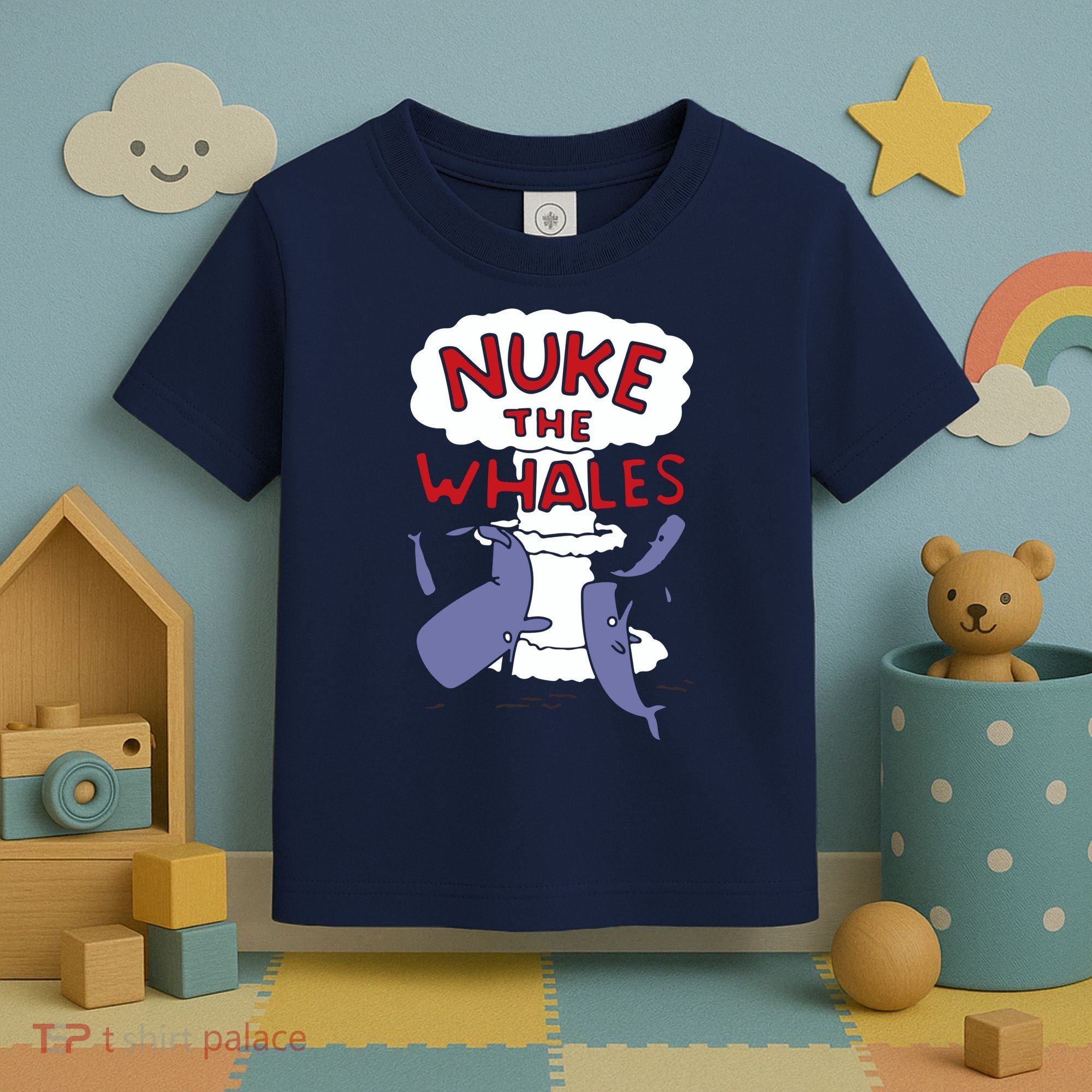 Nuke The Whales Funny Toddler T-Shirt