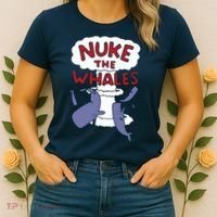 Nuke The Whales Funny Women's T-Shirt thumb 2