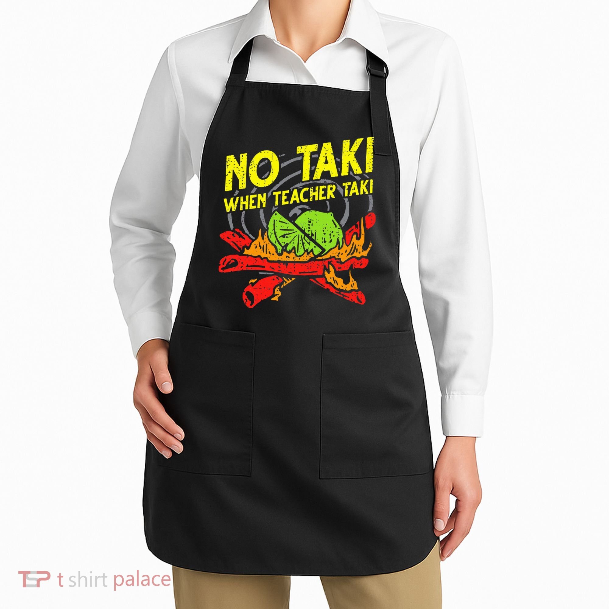 No Taki When Teacher Taki Funny Education Classroom Teacher Apron