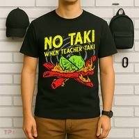 No Taki When Teacher Taki Funny Education Classroom Teacher T-Shirt thumb 6