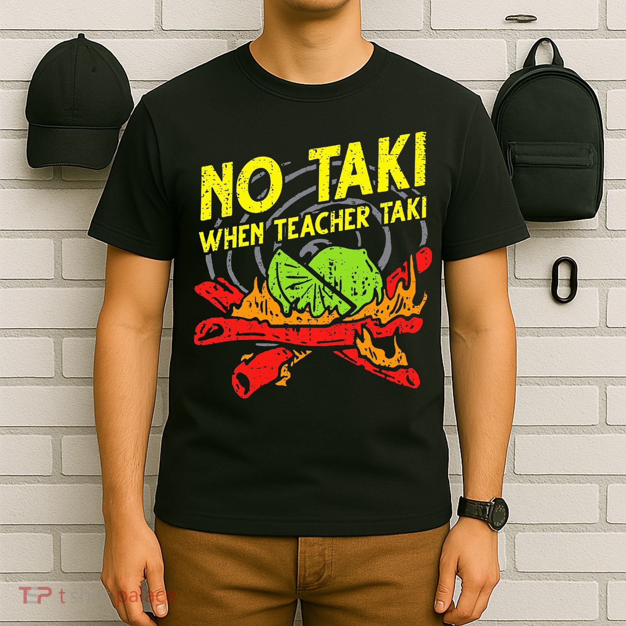 No Taki When Teacher Taki Funny Education Classroom Teacher T-Shirt