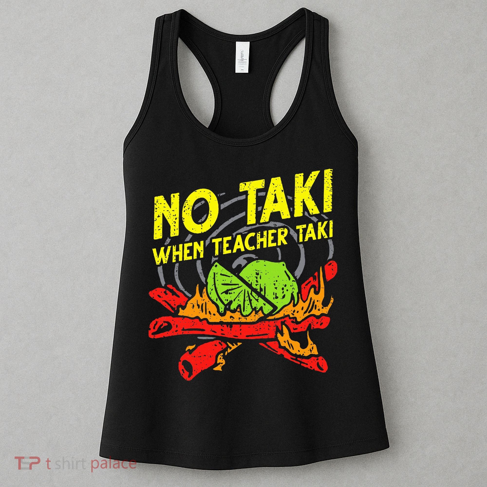 No Taki When Teacher Taki Funny Education Classroom Teacher Women's Tank Top