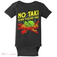 No Taki When Teacher Taki Funny Education Classroom Teacher Baby Bodysuit thumb 0