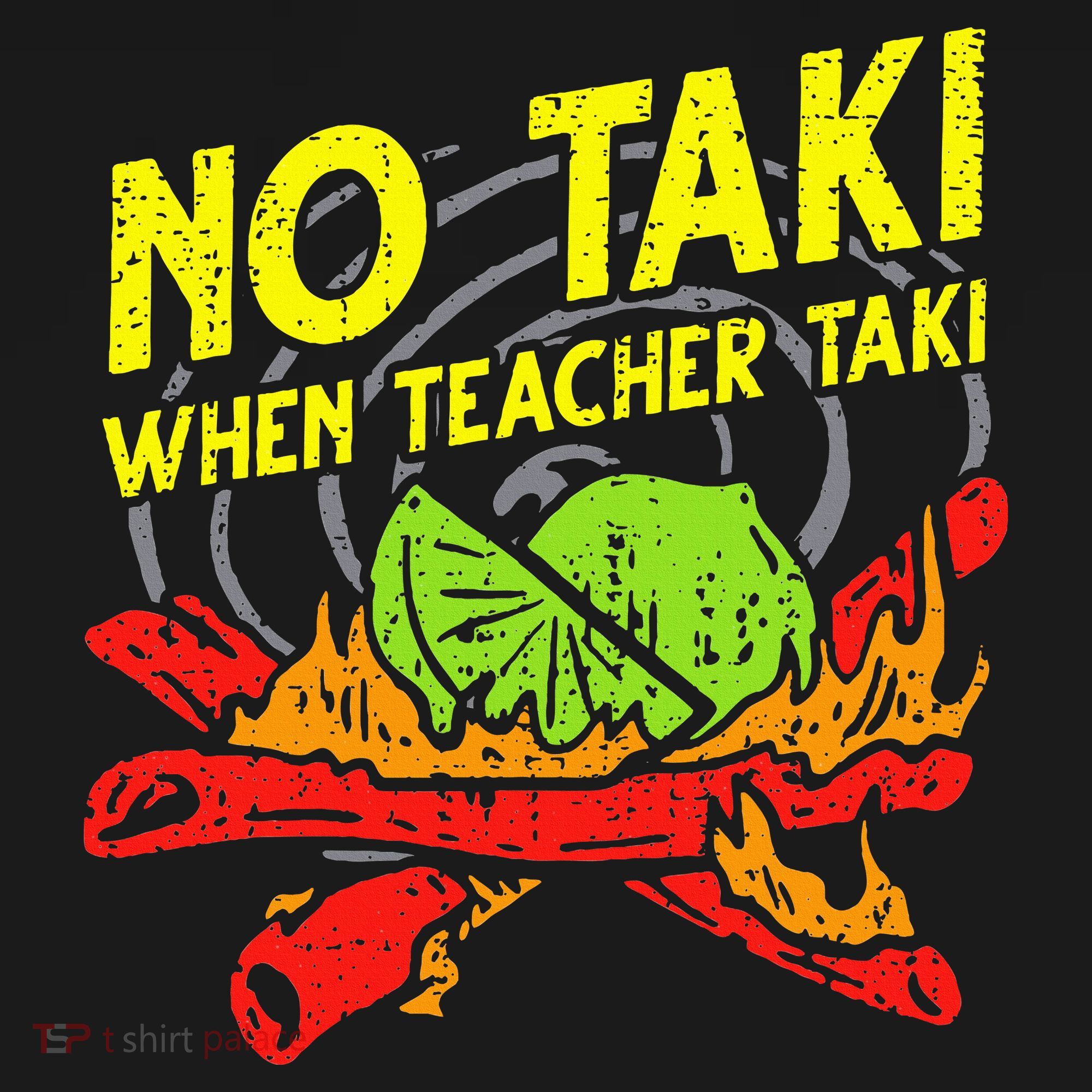 No Taki When Teacher Taki Funny Education Classroom Teacher Baby Bodysuit