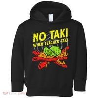 No Taki When Teacher Taki Funny Education Classroom Teacher Toddler Hoodie thumb 0