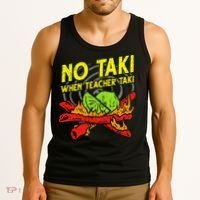 No Taki When Teacher Taki Funny Education Classroom Teacher Tank Top thumb 3