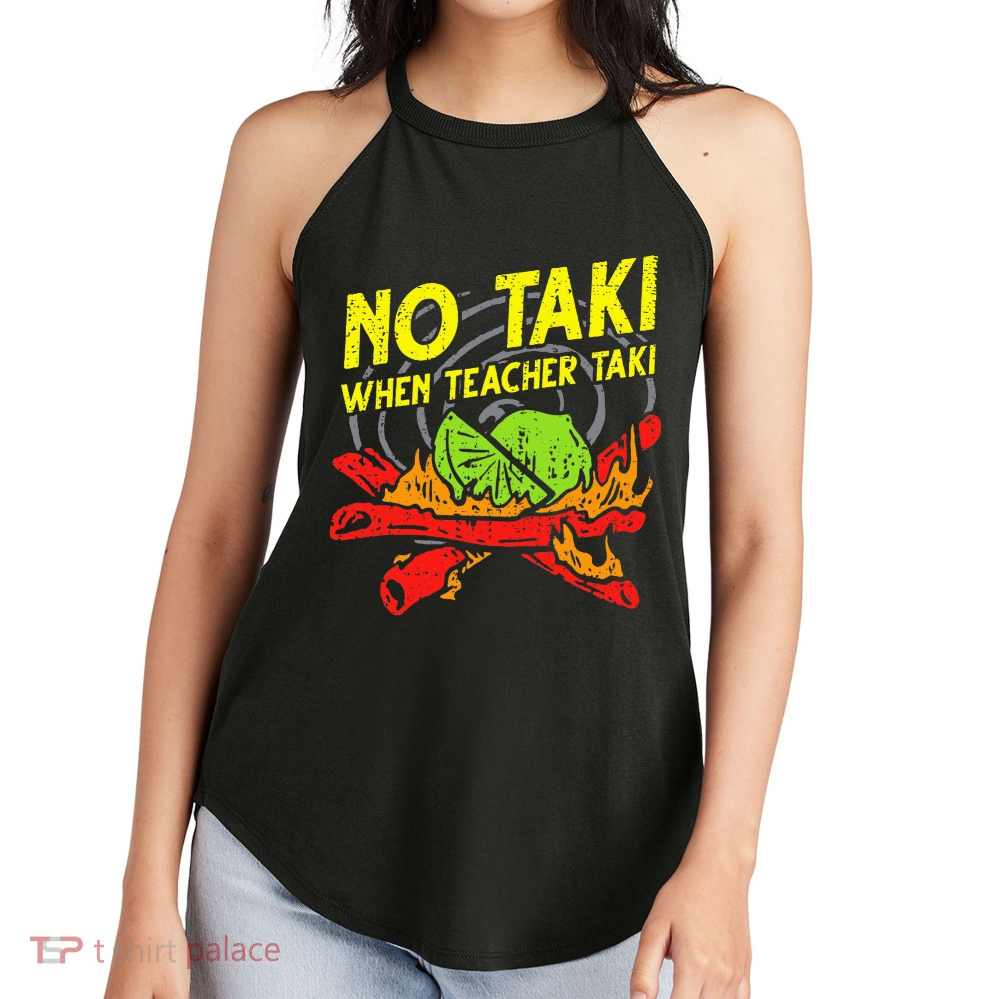 No Taki When Teacher Taki Funny Education Classroom Teacher Women's Perfect Tri Rocker Tank