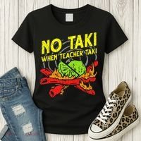 No Taki When Teacher Taki Funny Education Classroom Teacher Women's T-Shirt thumb 3