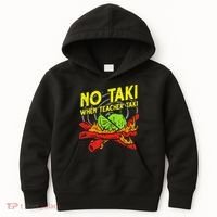 No Taki When Teacher Taki Funny Education Classroom Teacher Kids Hoodie thumb 0