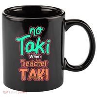 No Taki When Teacher Taki Cute Education Classroom Funny Cute Gift 11oz C Handle Ceramic Mug thumb 0