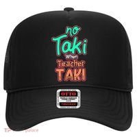 No Taki When Teacher Taki Cute Education Classroom Funny Cute Gift Hat thumb 0