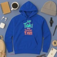 No Taki When Teacher Taki Cute Education Classroom Funny Cute Gift Hoodie thumb 3