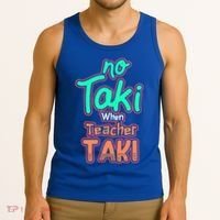No Taki When Teacher Taki Cute Education Classroom Funny Cute Gift Tank Top thumb 3