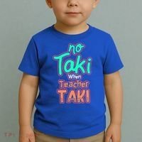 No Taki When Teacher Taki Cute Education Classroom Funny Cute Gift Toddler T-Shirt thumb 2
