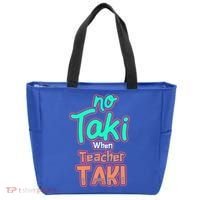 No Taki When Teacher Taki Cute Education Classroom Funny Cute Gift Tote Bag thumb 0