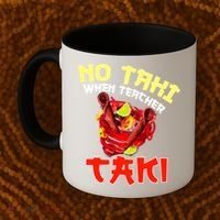 No Taki When Teacher Taki Cute Funny Education Classroom Meaningful Gift Coffee Mug thumb 2