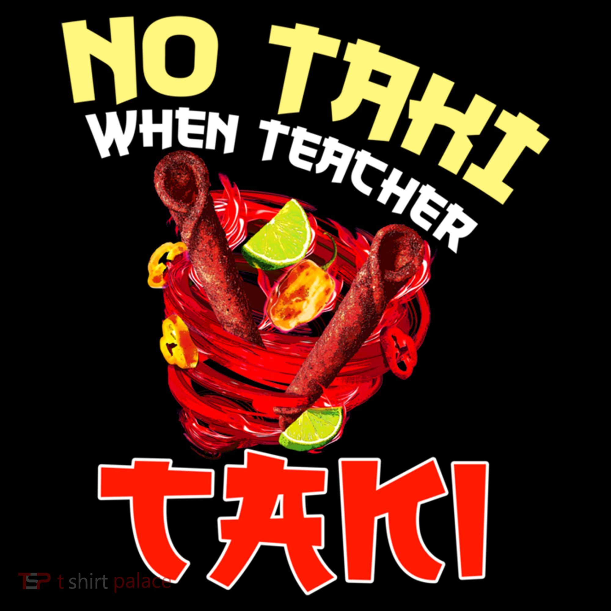No Taki When Teacher Taki Cute Funny Education Classroom Meaningful Gift Coffee Mug