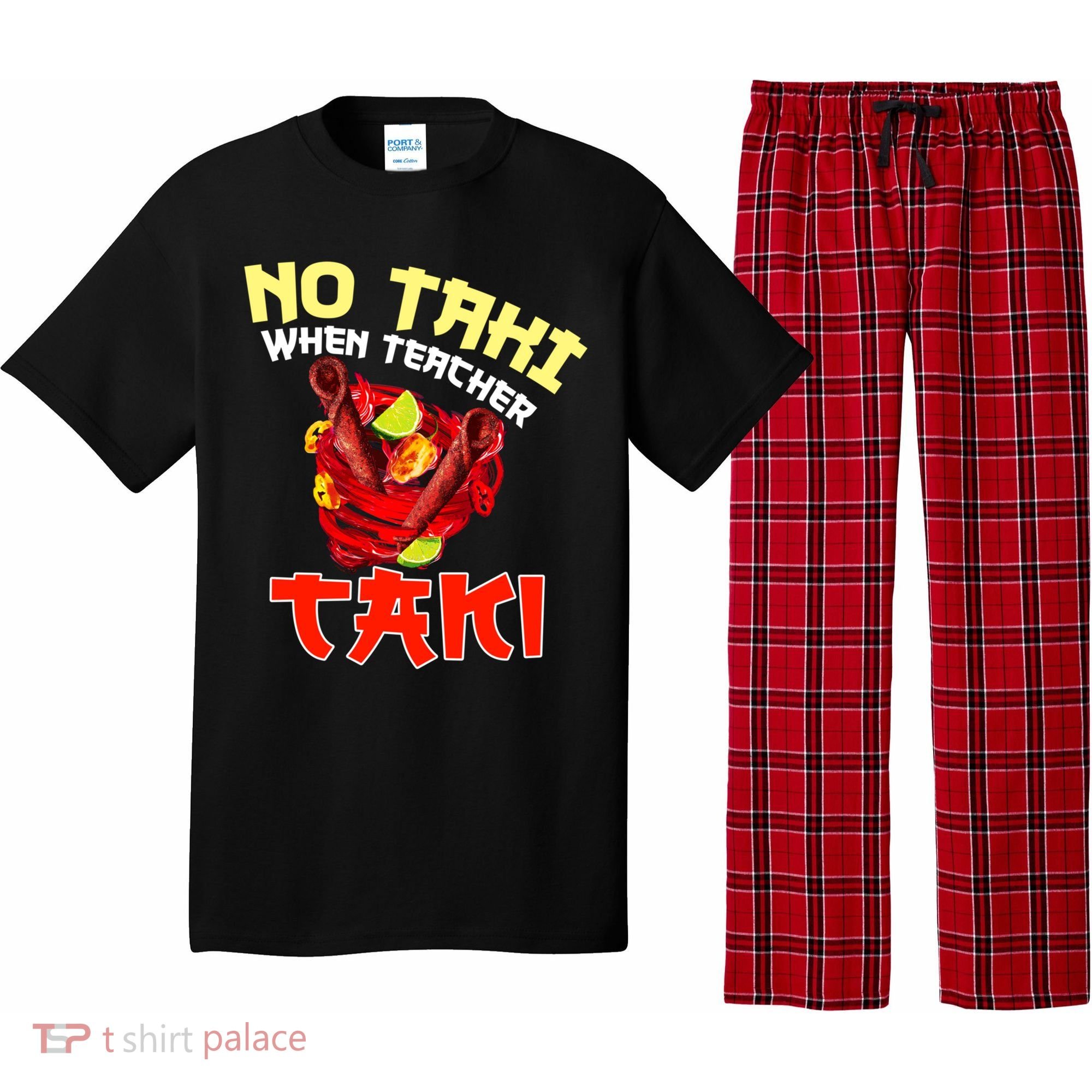 No Taki When Teacher Taki Cute Funny Education Classroom Meaningful Gift Pajama Set