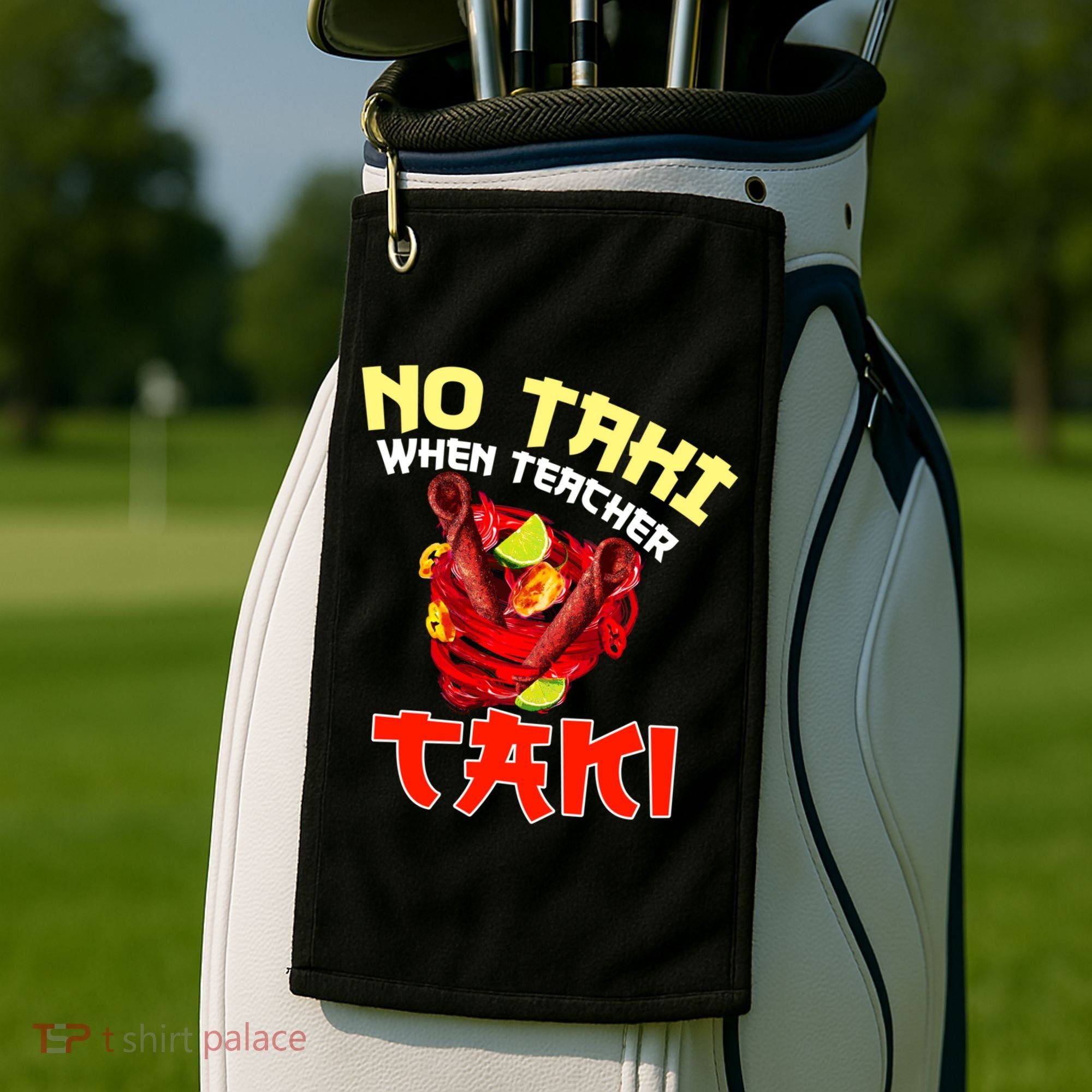 No Taki When Teacher Taki Cute Funny Education Classroom Meaningful Gift Golf Towel