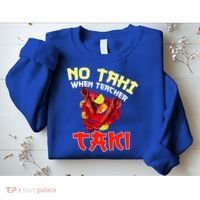 No Taki When Teacher Taki Cute Funny Education Classroom Meaningful Gift Sweatshirt thumb 2