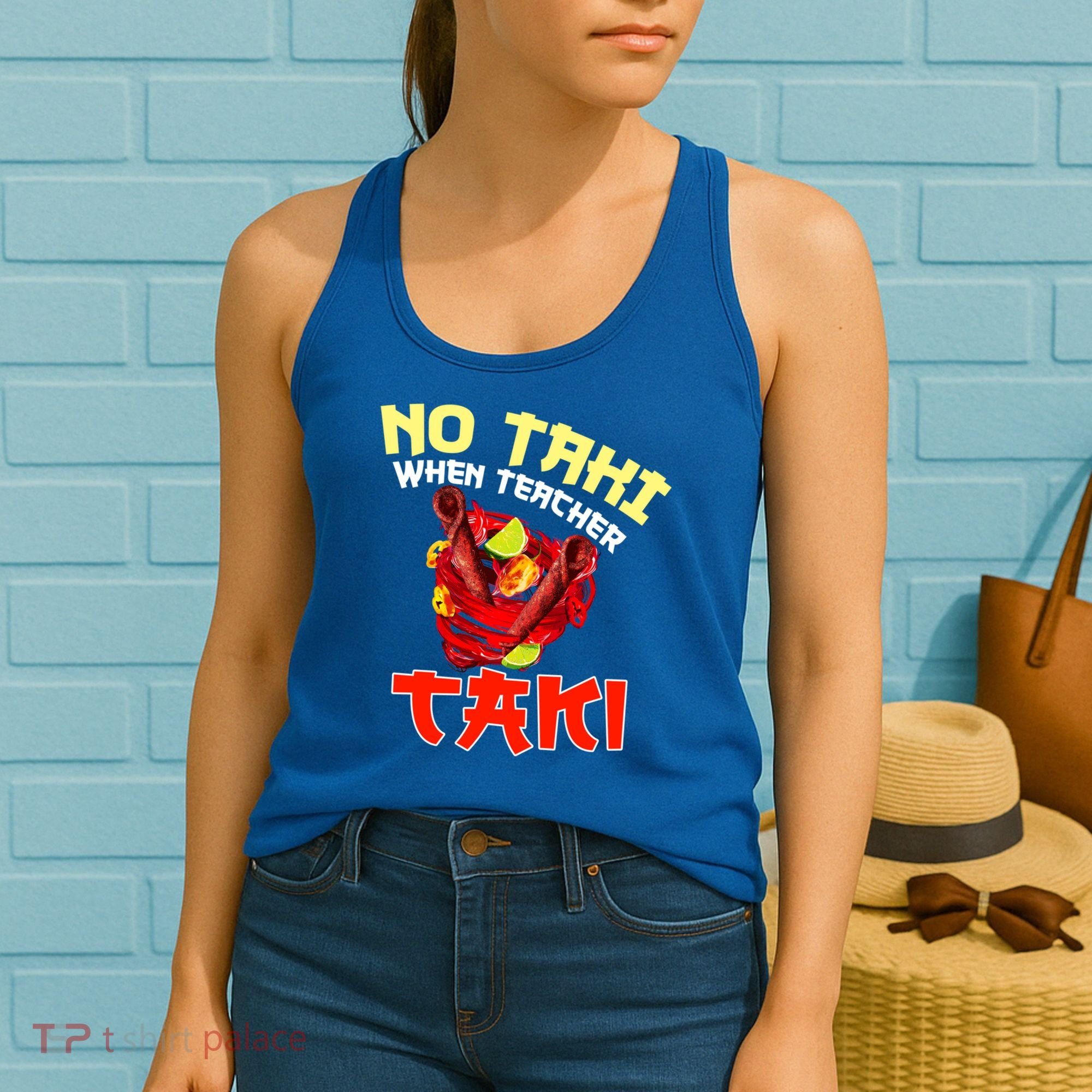 No Taki When Teacher Taki Cute Funny Education Classroom Meaningful Gift Women's Tank Top