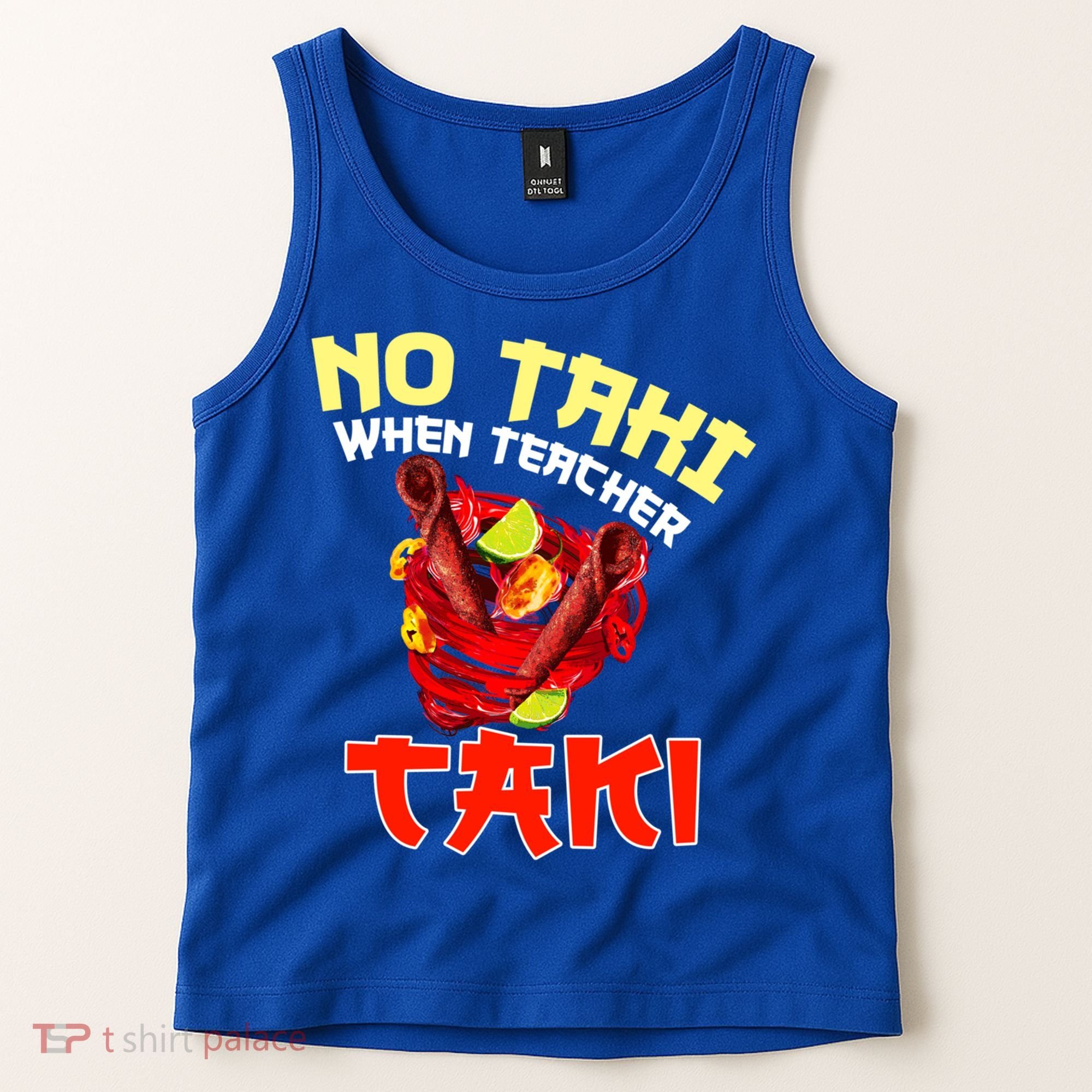 No Taki When Teacher Taki Cute Funny Education Classroom Meaningful Gift Tank Top