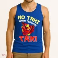 No Taki When Teacher Taki Cute Funny Education Classroom Meaningful Gift Tank Top thumb 3