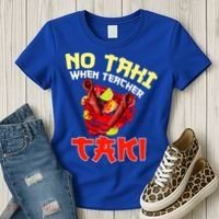 No Taki When Teacher Taki Cute Funny Education Classroom Meaningful Gift Women's T-Shirt thumb 3