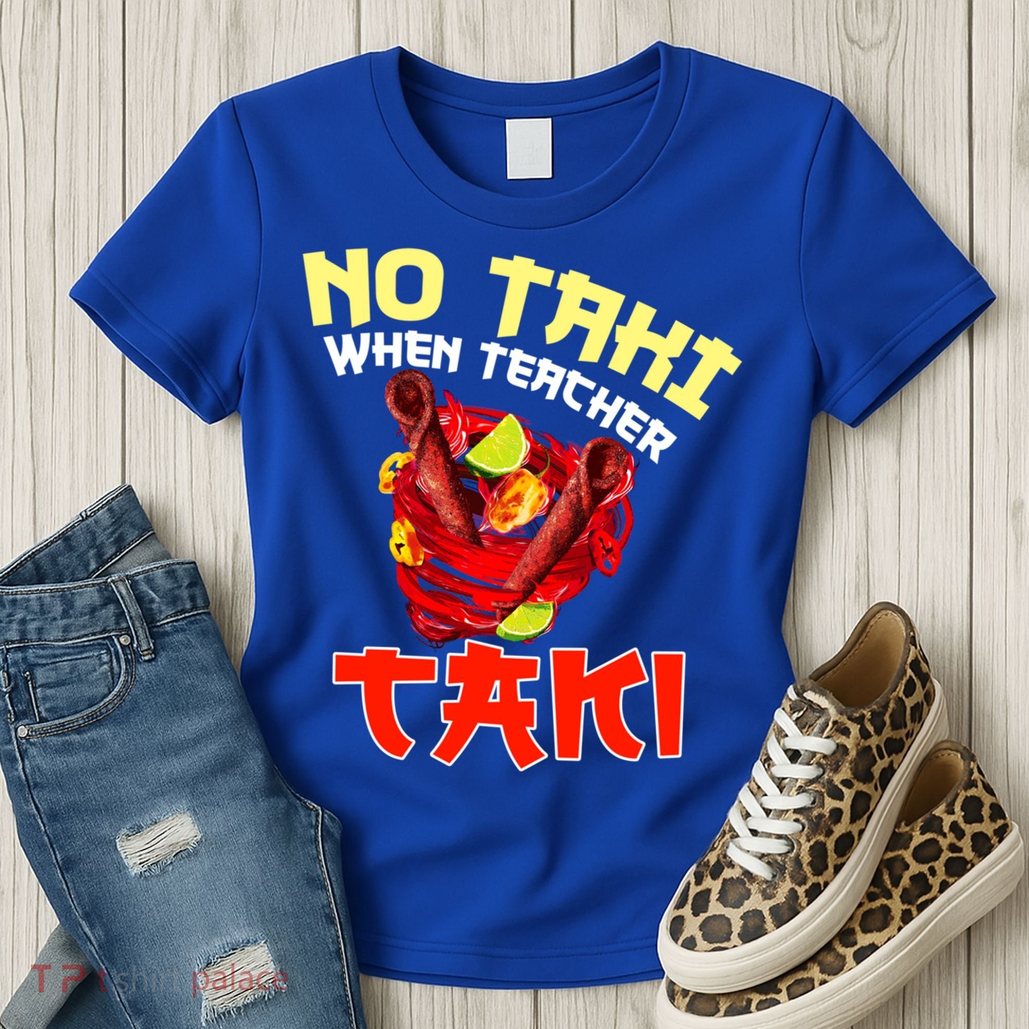 No Taki When Teacher Taki Cute Funny Education Classroom Meaningful Gift Women's T-Shirt
