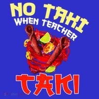 No Taki When Teacher Taki Cute Funny Education Classroom Meaningful Gift Women's T-Shirt thumb 6