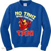No Taki When Teacher Taki Cute Funny Education Classroom Meaningful Gift Kids Sweatshirt thumb 0