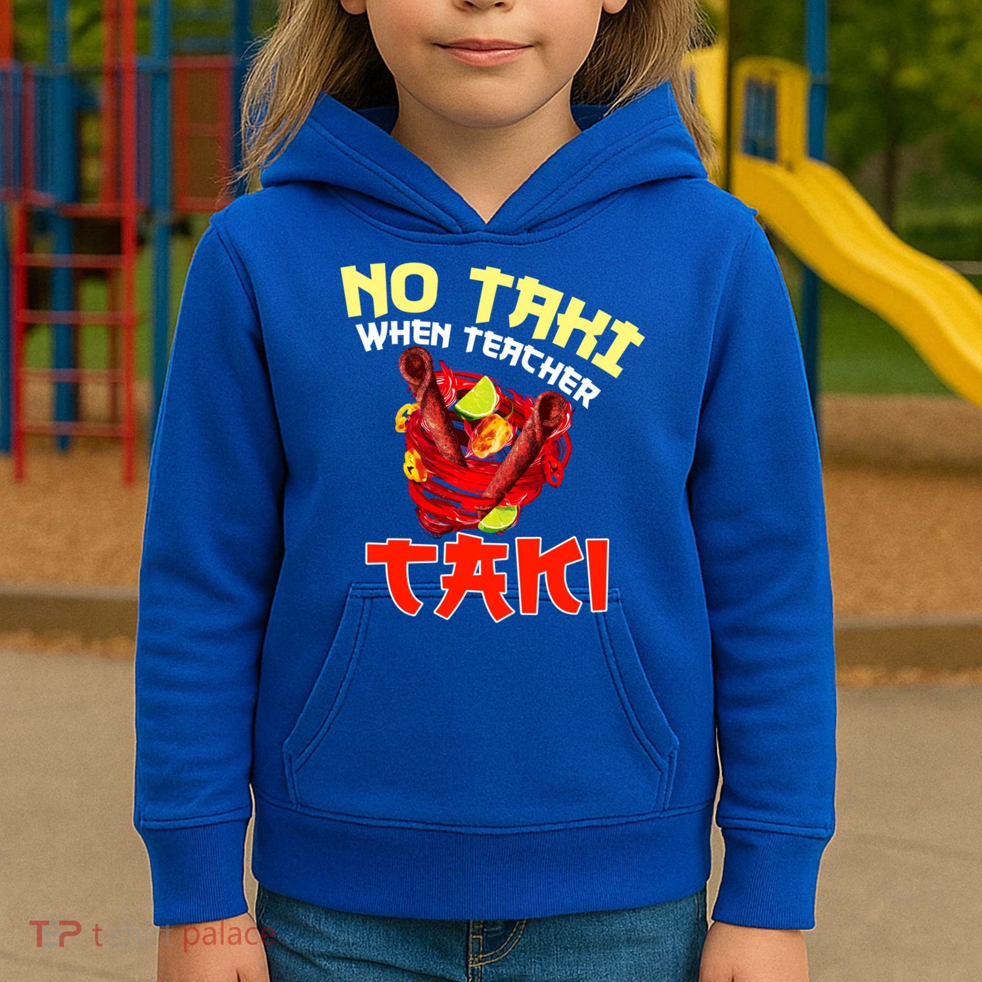 No Taki When Teacher Taki Cute Funny Education Classroom Meaningful Gift Kids Hoodie