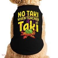 No Taki When Teacher Taki Cute Education Classroom Doggie Tank thumb 0