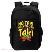 No Taki When Teacher Taki Cute Education Classroom Backpack thumb 0