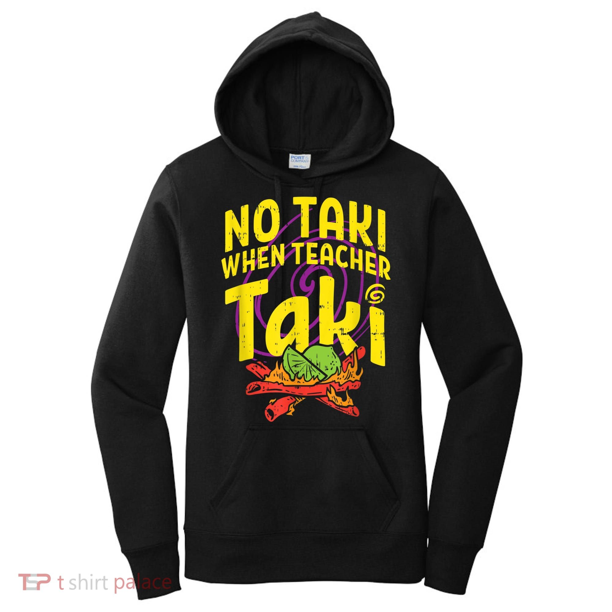 No Taki When Teacher Taki Cute Education Classroom Women's Hoodie